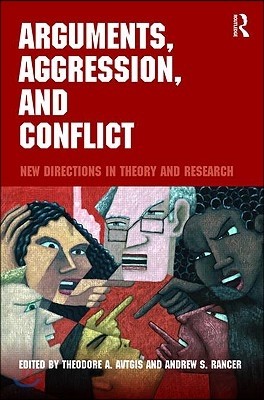 Arguments, Aggression, and Conflict