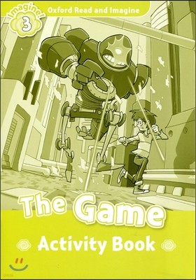 Oxford Read and Imagine: Level 3:: The Game activity book