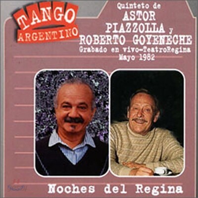 Astor Piazzolla & Roberto Goyeneche - Noches Del Regina : En Vivo Mayo 1982