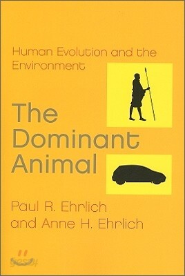 The Dominant Animal: Human Evolution and the Environment