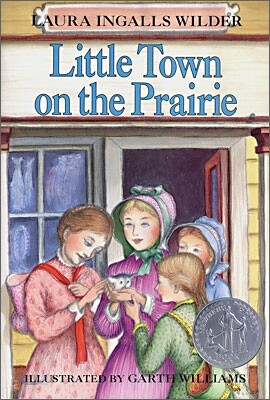 Little Town on the Prairie: A Newbery Honor Award Winner