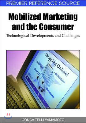 Mobilized Marketing and the Consumer: Technological Developments and Challenges