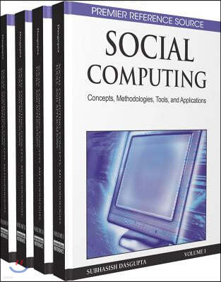 Social Computing: Concepts, Methodologies, Tools, and Applications