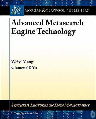 Advanced Metasearch Engine Technology