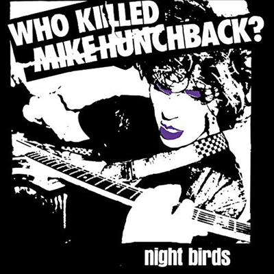 Night Birds — Who Killed Mike Hunchback 앨범 커버