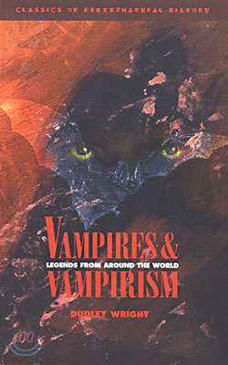 Vampires and Vampirism: Legends from Around the World