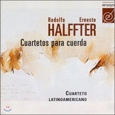 Cuarteto Latinoamericano 로돌포 / 에르네스트 할프터: 현악 사중주 (Rodolfo / Ernesto Halffter: String Quartets [Cuartetos para Cuerda] Op.24)