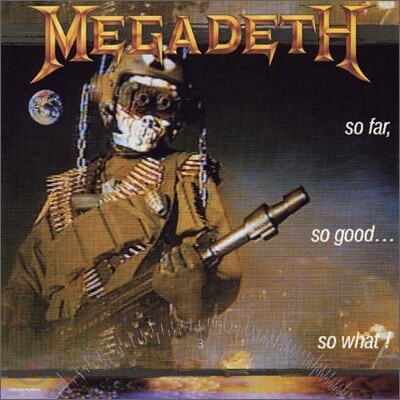 Megadeth — So Far, So Good, So What (Limited Edition) 앨범 커버