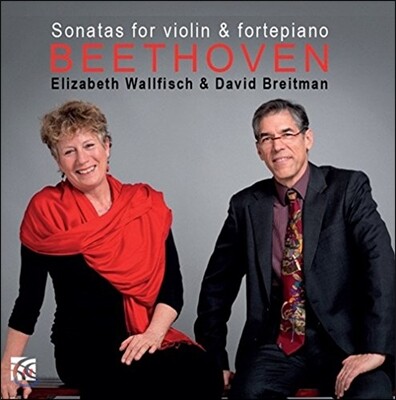 Elisabeth Wallfisch / David Breitman 베토벤: 바이올린과 포르테피아노를 위한 소나타 6-10번 2집 (Beethoven: Sonatas for Violin & Fortepiano Vol.2 - Sonata Op.30, Op.47 'Kreutzer', Op.96)