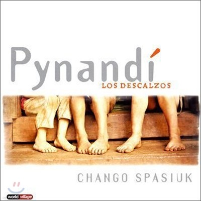 Chango Spasiuk - Pynandi: Los Descalzos