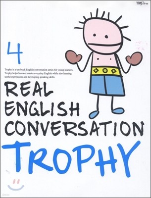 Trophy 4 : Real English Coversation