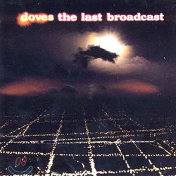Doves - The Last Broadcast