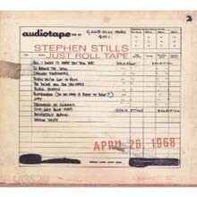Stephen Stills - Just Roll Tape