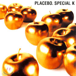 Placebo - Special K