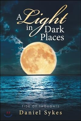 A Light in Dark Places: Tide of Thoughts