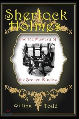 Sherlock Holmes: The Case of the Broken Window