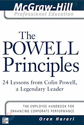 The Powell Principles: 24 Lessons from Colin Powell, a Lengendary Leader