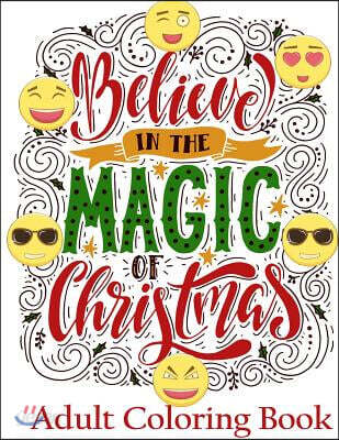Adult Coloring Books Emoji: Motivate Your Life with Brilliant Designs and Great Calligraphy Words to Help You Unwind, Relax and Melt Stress Away.