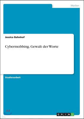 Cybermobbing. Gewalt der Worte