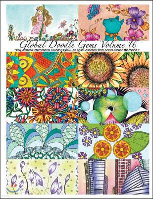 "Global Doodle Gems" Volume 16: "The Ultimate Coloring Book...an Epic Collection from Artists Around the World!