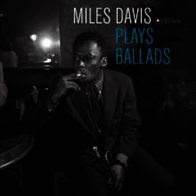 Miles Davis - Plays Ballads (Ltd. Ed)(Gatefold)(180G)(LP)