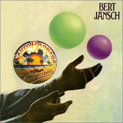 Bert Jansch - Santa Barbara Honeymoon