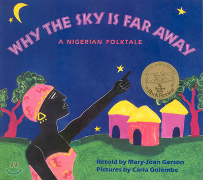 Why the Sky Is Far Away: A Nigerian Folktale