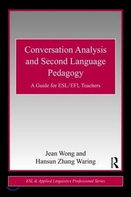 Conversation Analysis and Second Language Pedagogy