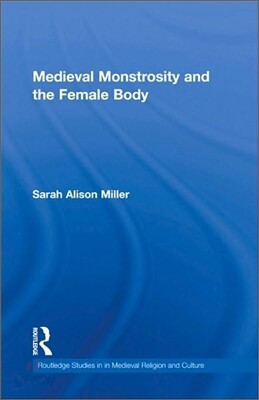 Medieval Monstrosity and the Female Body