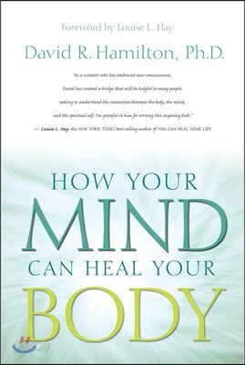 How Your Mind Can Heal Your Body