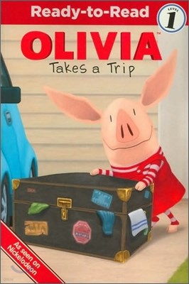 Ready-To-Read Level 1 : Olivia Takes a Trip!