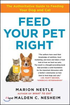 Feed Your Pet Right: The Authoritative Guide to Feeding Your Dog and Cat