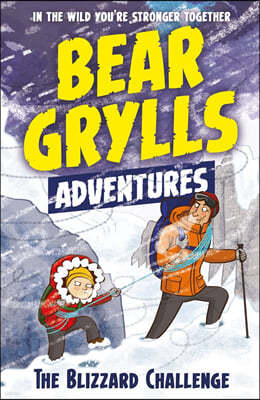 A Bear Grylls Adventure #1: The Blizzard Challenge