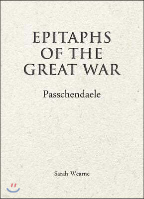 Epitaphs of The Great War: Passchendaele