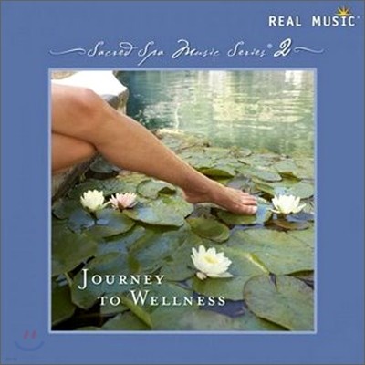 Sacred SPA Music Series Vol.3: Journey To Wellness