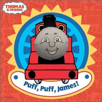 Thomas & Friends : Puff, Puff, James!