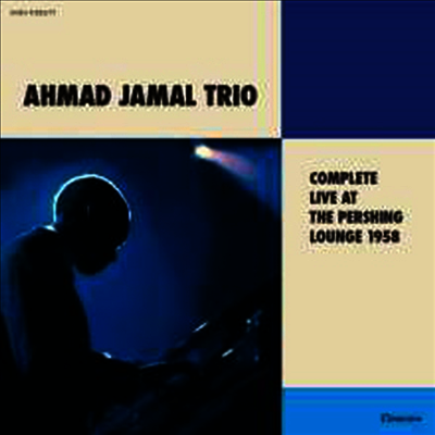 Ahmad Jamal Trio — Complete Live At The Pershing Lounge 1958 (Remastered)(Gatefold) 앨범 커버