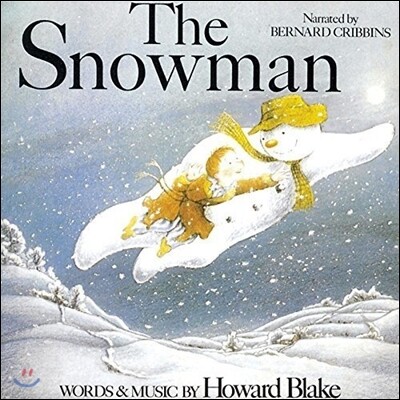 Howard Blake, Bernard Cribbins — 스노우맨 애니메이션 음악 (The Snowman OST by Howard Blake) 앨범 커버
