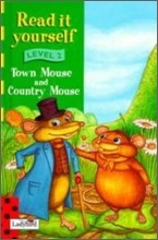 Read It Yourself Level 2 : Town Mouse and Country Mouse