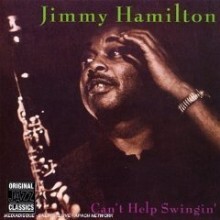 Jimmy Hamilton - Can't Help Swinging (OJC) (Collectors Choice 50 Series - 19)