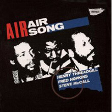Air & Henry Threadgill - Air Song 