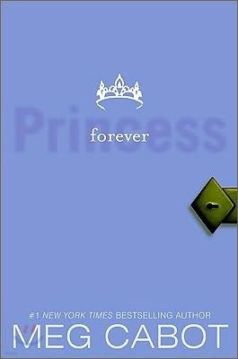 Princess Diaries, #10 : Forever Princess