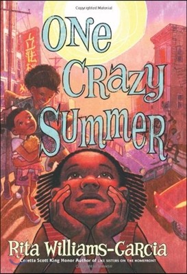 One Crazy Summer: A Newbery Honor Award Winner