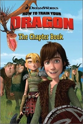 How to Train Your Dragon : The Chapter Book