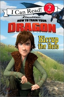 [I Can Read] Level 2 : How to Train Your Dragon, Hiccup the Hero