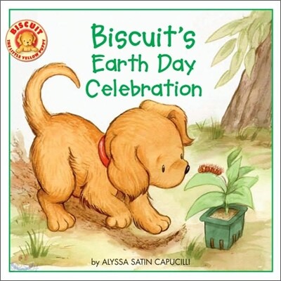 Biscuit's Earth Day Celebration: A Springtime Book for Kids
