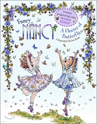 Fancy Nancy: A Flutter of Butterflies Reusable Sticker Book [With Reusable Stickers]