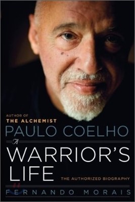 Paulo Coelho : A Warrior's Life