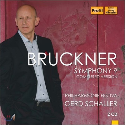Gerd Schaller 브루크너: 교향곡 9번 - 게르트 샬러 완성판 (Bruckner: Symphony No.9) 게르트 샬러, 필하모니 페스티바