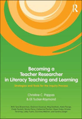 Becoming a Teacher Researcher in Literacy Teaching and Learning